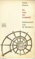 JOHAN DAISNE - DE TREIN DER TRAAGHEID - MARNIX POCKET N° 9 ( Geïllustreerd Met 16 Foto's Uit De Film Un Soir, Un Train ) - Literatuur