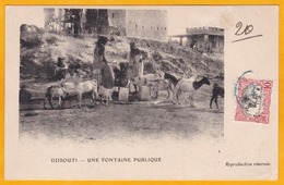 1905 - CP De Djibouti, Côte Française Des Somalis Vers Riom - Vue Fontaine Publique - Cad Arrivée - Timbre 10c Seul - Cartas & Documentos