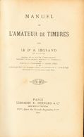 2016 Worldwide Bibliography. 1894. MANUEL DE L'AMATEUR DE TIMBRES. Bernard Legrand (Dr. Magnus). Paris, 1894. - Other & Unclassified