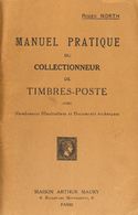 2046 Worldwide Bibliography. (1930ca). MANUEL PRATIQUE DU COLLECTIONNEUR DE TIMBRES-POSTES. Arthur Maury. Paris, 1930ca. - Sonstige & Ohne Zuordnung