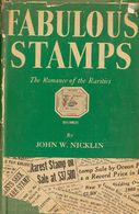 2054 Worldwide Bibliography. 1943. FABULOUS STAMPS THE ROMANCE OF THE RARITIES. Jonh W. Nicklin. Metro Publications. New - Other & Unclassified