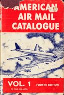 2067 Worldwide Bibliography. 1966. AMERICAN AIR MAIL CATALOG. Volume One Of Four Volumes Published By The American Air M - Autres & Non Classés