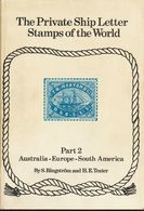 2074 Worldwide Bibliography. (1973ca). THE PRIVATE SHIP LETTER STAMPS OF THE WORLD AUSTRALIA-EUROPE-SOUTH AMERICA (Part  - Autres & Non Classés