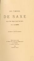 2114 Saxony. Bibliography. 1879. LES TIMBRE DE SAXE, Depuis Leur Origine Jusqu'à Nos Jours, Illustré De 25 Gravures Sur  - Saxe