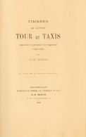 2116 Thurn And Taxis. Bibliography. 1880. TIMBRES DE L'OFFICE DE TOUR ET TAXIS, Depuis Leur Origine Jusqu'a Leur Suppres - Other & Unclassified