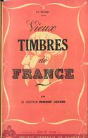 2257 France. Bibliography. 1943. VIEUX TIMBRES DE FRANCE. Catalog Edited By The Société Generale De Philatélie, 2nd Edit - Other & Unclassified