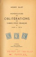 2258 France. Bibliography. 1946. NOMENCLATURE DES OBLITERATIONS DES TIMBRES-POSTE FRANCAIS FROM 1849 TO 1876. Henry Blot - Other & Unclassified