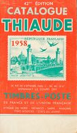 2262 Francia. Bibliografía. 1958. CATALOGUE THIAUDE TIMBRES-POSTE. 42º Edition. París, 1958. (the Catalogue Is Divided I - Sonstige & Ohne Zuordnung