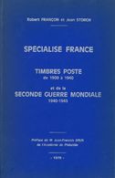 2268 France. Bibliography. 1975. SPECIALISE FRANCE TIMBRES POSTE DE 1900 A 1940. Robert Fracon Et Jean Storch. Annonay,  - Autres & Non Classés