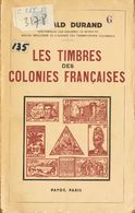 2272 France. Bibliography. 1943. LES TIMBRES DES COLONIES FRANCAISES. Oswald Durand. Paris, 1943. (fatigued Specimen) - Other & Unclassified