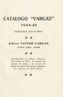 2853 Chile. Bibliografía. (1944ca). Conjunto De Tres Catálogos: "CATALOGO VARGAS 1944-45", 10ª Edición. "CATALOGO Y LIST - Chile