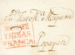 2866 Colombia. Colonial. 1803. SOBRE. SANTA FE DE BOGOTA A POPAYAN. Marca SANTAFE / YNDIAS / FRANCA (P.E.7) Edición 2004 - Colombie