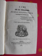 L'ami De La Religion Et Du Roi, Journal Ecclésiastique. 1830. N°1644 à 1704. 61 Numéros - 1801-1900