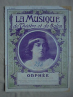 Ancien - Partition La Musique De Théâtre Et De Salon Orphée Début 1900 - Opera