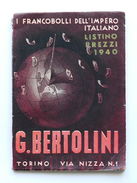 Filatelia - I Francobolli Dell'Impero Italiano - Listino Prezzi Bertolini 1940 - Sonstige & Ohne Zuordnung