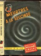 MEURTRES A LA SECONDE °°°° WILLIAM IRISH  PRESSE DE LA CITE N° 352 - Presses De La Cité