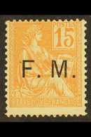 6074 MILITARY FRANK 1901 "F. M." Overprinted 15c Orange (Yvert 1, SG M309) Never Hinged Mint. For More Images, Please Vi - Other & Unclassified