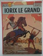 Alix - Iorix Le Grand - J. Martin - Casterman 1984 - Réf. 10a84 - Alix