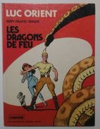 Luc Orient - Les Dragons De Feu - Paape & Greg - Lombard 1977 - Réf. 1b77 - Luc Orient