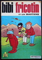 BD BIBI FRICOTIN - 46 - Bibi Fricotin Et Les Martiens - Rééd. 1973 - Bibi Fricotin