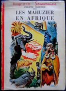Philippe Mahuzier - Les Mahuzier En Afrique - Bibliothèque Rouge Et Or Souveraine - ( 1959) . - Bibliotheque Rouge Et Or