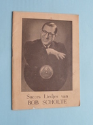 Succes Liedjes Van BOB SCHOLTE ( Magazine +/- 15,5 X 11 Cm - 12 Pag + Kaft > Zie Foto's ) - Objetos Derivados