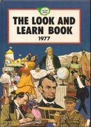 The Look And Learn Book 1977 - Published By IPC Magazines Ltd. - En Anglais - Bon état. - Altri Editori