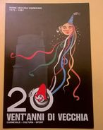 CARTOLINA POSTCARD NUOVA CARNEVALE VIAREGGIO 1991 VENT' ANNI DELLA VECCHIA - Viareggio