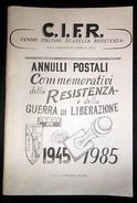 P. Mazzini Annulli Postali Commemorativi Resistenza Guerra Liberazione 1945 1985 - Autres & Non Classés