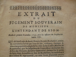 Extrait Du Jugement Souverain De Monsieur L'Intendant De Riom 1729 Accusation De Louïs Achard Notaire Royal 7 Pages - Gesetze & Erlasse