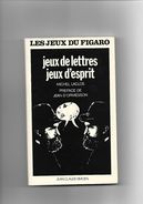 Livre 1977 Les Jeux Du Figaro  Jeux De Lettres Jeux D'Esprit Par Michel Laclos - Jeux De Société