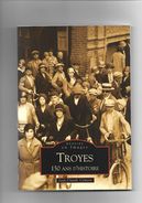 Livre 2006  Mémoire En Images Troyes 150 Ans D'Histoire Par Jean Claude Czmara - Champagne - Ardenne