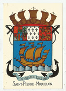 Les Armoiries De Saint-Pierre Et Miquelon éxécutées Par Monsieur Léon Joner - Thème Blason - Saint-Pierre-et-Miquelon