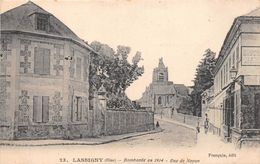 ¤¤  -  LASSIGNY   -  Rue De Noyon , Bombardé En 1914   -  ¤¤ - Lassigny