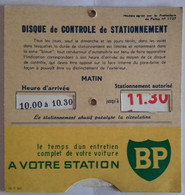 Delcampe - Disque De Stationnement - Entretien De Votre Voiture A Votre Station BP - N° 1727 (type A) - KFZ