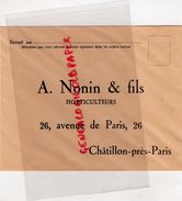 92- CHATILLON PRES PARIS- PUBLICITE + ENVELOPPE A. NONIN -HORTICULTURE -HORTICULTEUR-TULIPE DARWIN-GLAIEUL - Landbouw