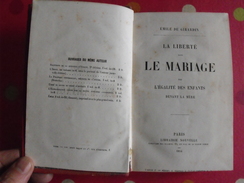 Emile De Girardin. La Liberté Dans Le Mariage Par L'égalité Des Enfants Devant La Mère. 1854. Bonne Reliure - 1801-1900