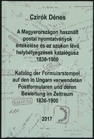 Czirók: A Magyarországon Használt Postai Nyomtatványok értékelése és Az Azokon Lévő Helybélyegzések Katalógusa 1830-1900 - Altri & Non Classificati