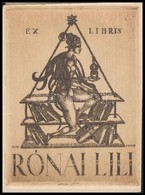 Gara Arnold (1882-1929): Erotikus Ex Libris Rónai Lili. Rézkarc, Papír, Jelzett A Karcon, Körbevágva, 12×9 Cm - Altri & Non Classificati