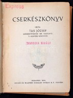 Tas József: Cserkészkönyv. Bp.,1926, Singer és Wolfner. Kiadói Egészvászon-kötés, Viseltes,sérült Kötéssel, A Hátsó Köté - Scoutismo