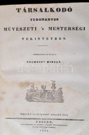 1835 Helmeczy Mihály (szerk.): Társalkodó. Tudományos Művészeti 's Mesterségi Tekintetben. I-II. Pest, 1835, Helmeczy Mi - Non Classificati
