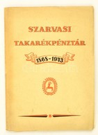 A Szarvasi Takarékpénztár 1868-1943. 30p. + 1 Kihajtható Facsimile Melléklet. Képekkel Illusztrált Banktörténet. Kiadói  - Non Classificati