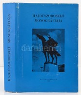 Pankotai Gyula, Dankó Imre, Lovas Márton, Sz. Máthé Márta, Módy György, Mező András. Rácz István: 
Hajdúszoboszló Monogr - Non Classificati