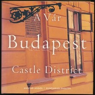 Lugosi Lugo László: A Vár - Castle District - Budapest. Esterházy Péter Előszavával. Szerk.: Csáki Judit. Fordította: Rá - Non Classificati