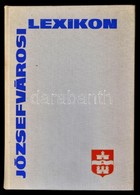 Józsefvárosi Lexikon. Szerk.: Nagy Richárd. Bp., 1970, MSZMP VIII. Kerületi Bizottsága - Fővárosi Tanács VIII. Kerületi  - Non Classificati