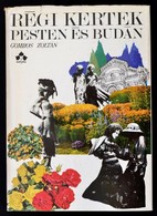 Gombos Zoltán: Régi Kertek Pesten és Budán. Bp.,1974, Natura. Kiadói Egészvászon-kötés, Kiadói Papír Védőborítóban. - Non Classificati