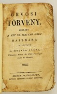 Dr. Molnár János. Orvosi Törvény. Mellyet A Két Ns. Magyar Haza Hasznára Készített. Első Kötet. Székesfehérvárott,(1814) - Non Classificati