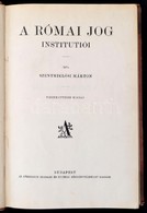 Szentmiklósi Márton: A Római Jog Institutiói. Bp.,[1927], Athenaeum, VIII+351 P. Tizenkettedik Kiadás. Korabeli Bordázot - Non Classificati