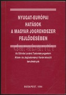 Nyugat-európai Hatások A Magyar Jogrendszer Fejlődésében. Bp., 1994, ELTE Jogtudományi Kar. Kiadói Papírkötés. - Non Classificati