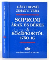 Dányi Dezső, Zimányi Vera: Soproni árak és Bérek A Középkortól 1760-ig. A Pénzforgalom és Pénzértékviszonyok Sopronban C - Non Classificati